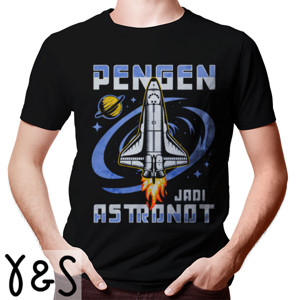 Kaos Pengen Jadi Astronot