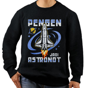 Jaket Sweater Pengen Jadi Astronot
