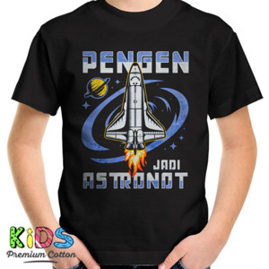 Kaos Pengen Jadi Astronot