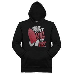 Jaket Hoodie Dont kill my vibe