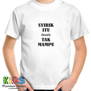 Kaos Design Syirik tanda tak mampu