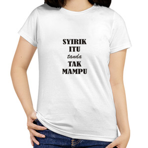 Kaos Design Syirik tanda tak mampu