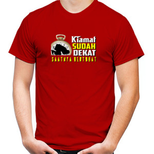 Kaos KIAMAT SUDAH DEKAT