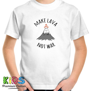 Kaos MAKE LAVA NOT WAR