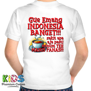 Kaos Gue Emang Indonesia Banget