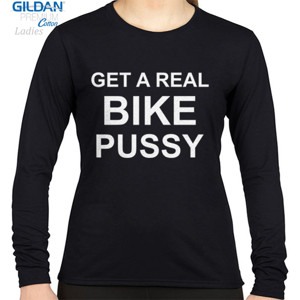 Kaos Distro Get A Real Bike Pussy