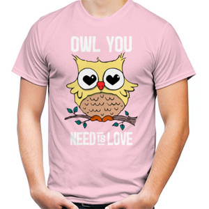 Kaos OWL YOU NEED IS LOVE 2