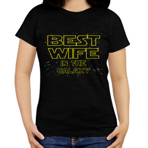 Kaos Best Wife In The Galaxy
