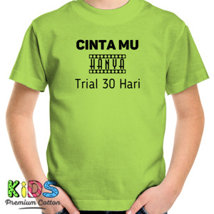 Kaos Cinta mu hanya trial 30 hari
