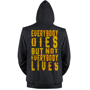 Jaket Hoodie EVERYBODY DIES BUT NOT EVERYBODY LIVES