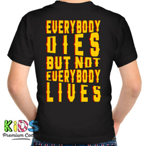 Kaos EVERYBODY DIES BUT NOT EVERYBODY LIVES
