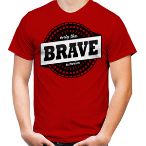 Kaos ONLY THE BRAVE SURVIVE
