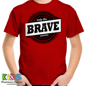 Kaos ONLY THE BRAVE SURVIVE