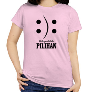 Kaos Kaos Hidup adalah Pilihan